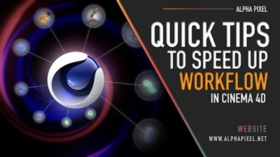 Cinema 4D workflow quick tips